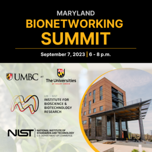 Maryland BioNetworking Summit graphic featuring UMBC Shady Grove, IBBR, and NIST logos and a photo of the Biomedical science and engineering building