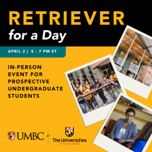Retriever for a Day graphic with polaroid framed photos of students and buildings. April 2, 5 - 7 p.m. In-person event for prospective undergraduates.
