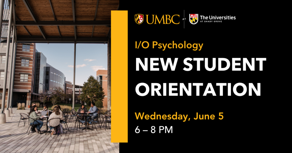 Graphic with photo of students sitting around tables outside at USG that says I/O Psychology New Student Orientation Wednesday June 5 6 - 8 p.m.