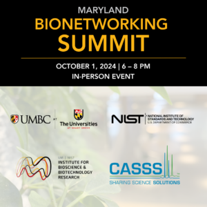 Bionetworking summit graphic with umbc-shady grove, NIST, IBBR, and CASSS logos