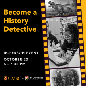 Graphic for Become a History Detective event with a film reel that includes images of students and dinosaurs
