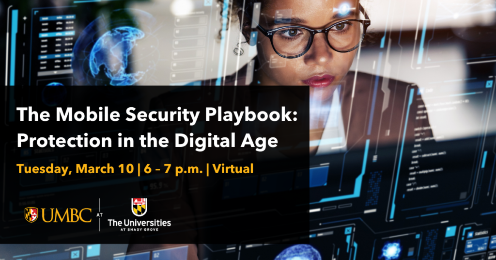 Woman looking at computer screen next to text that says The Mobile Security Playbook: Protection in the Digital Age. Tuesday, March 10. 6 to 7 P.M.